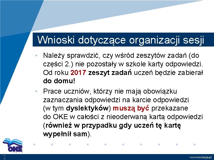 Wnioski dotyczące organizacji sesji • Należy sprawdzić, czy wśród zeszytów zadań (do części 2.