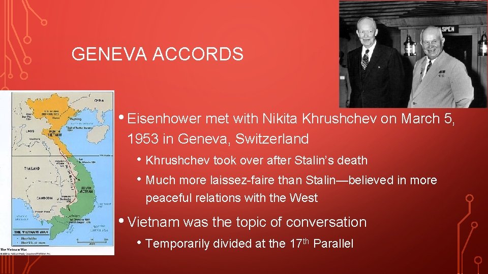 GENEVA ACCORDS • Eisenhower met with Nikita Khrushchev on March 5, 1953 in Geneva, GENEVA ACCORDS • Eisenhower met with Nikita Khrushchev on March 5, 1953 in Geneva,