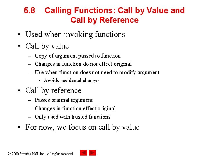 5. 8 Calling Functions: Call by Value and Call by Reference • Used when 5. 8 Calling Functions: Call by Value and Call by Reference • Used when
