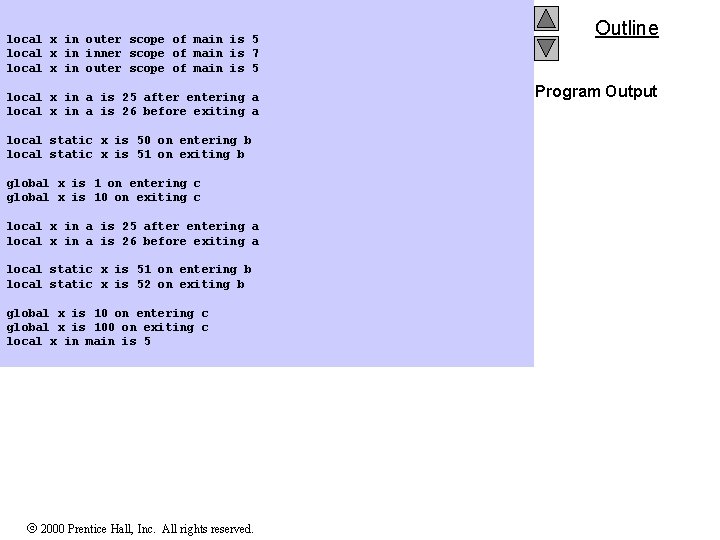local x in outer scope of main is 5 local x in inner scope local x in outer scope of main is 5 local x in inner scope