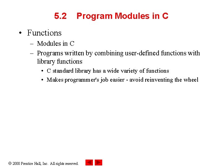 5. 2 Program Modules in C • Functions – Modules in C – Programs 5. 2 Program Modules in C • Functions – Modules in C – Programs