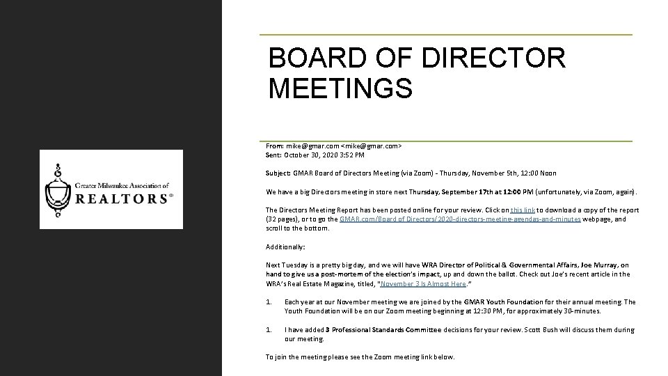 BOARD OF DIRECTOR MEETINGS From: mike@gmar. com <mike@gmar. com> Sent: October 30, 2020 3: