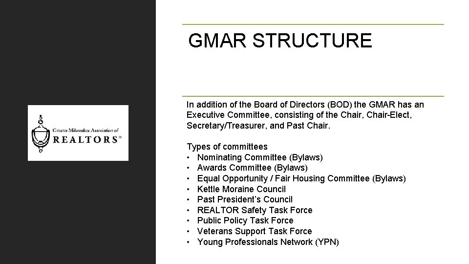 GMAR STRUCTURE In addition of the Board of Directors (BOD) the GMAR has an