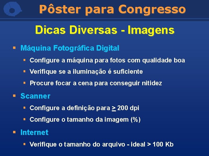 Pôster para Congresso Dicas Diversas - Imagens § Máquina Fotográfica Digital § Configure a
