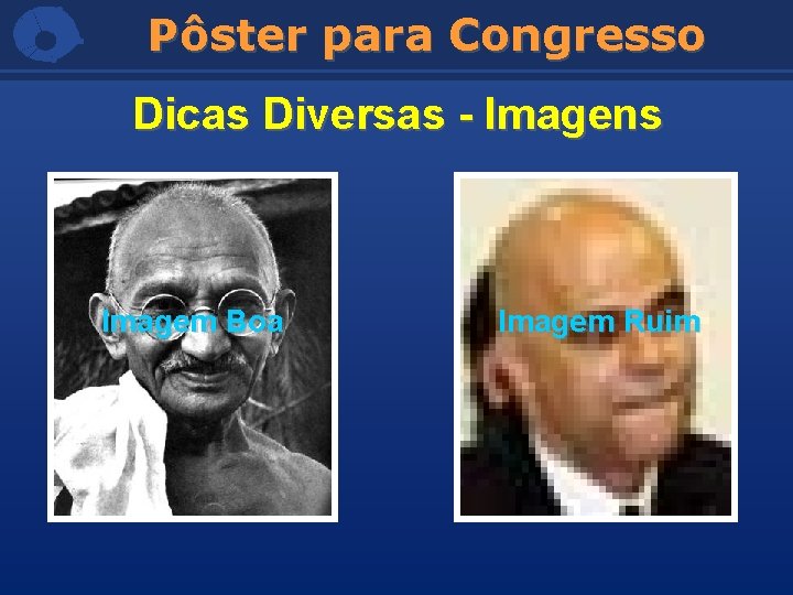 Pôster para Congresso Dicas Diversas - Imagens Imagem Boa Imagem Ruim 