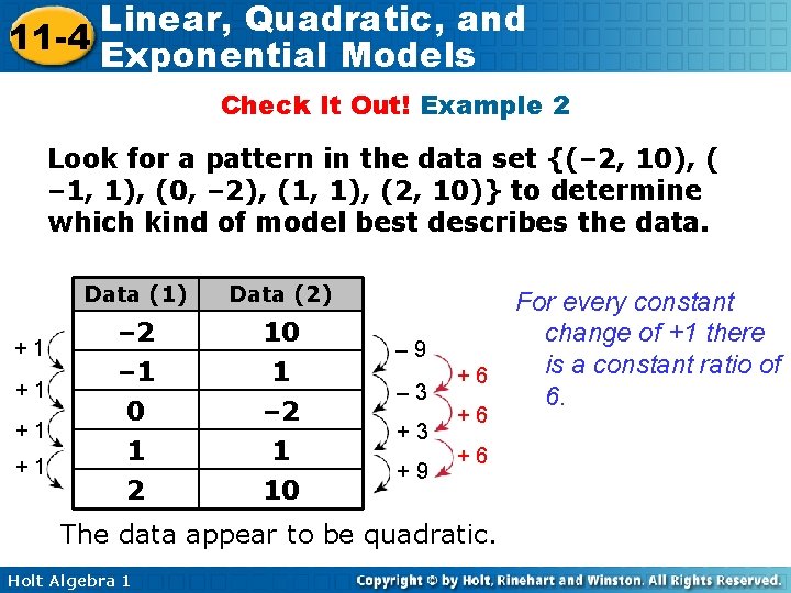 Linear, Quadratic, and 11 -4 Exponential Models Check It Out! Example 2 Look for