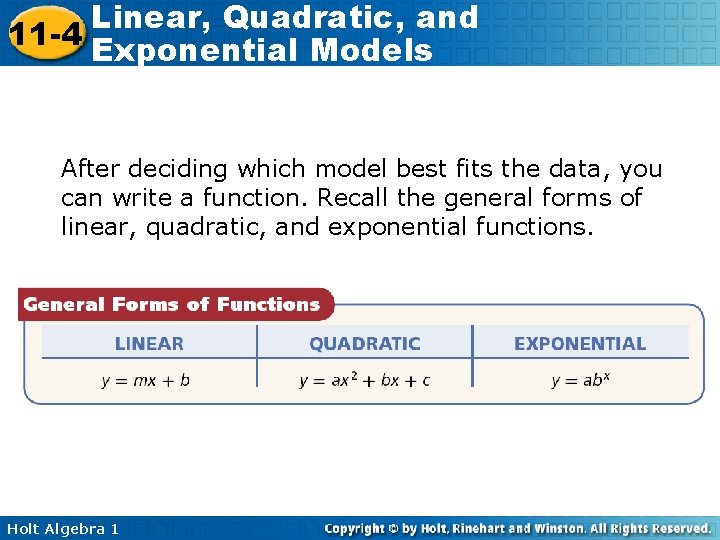 Linear, Quadratic, and 11 -4 Exponential Models After deciding which model best fits the