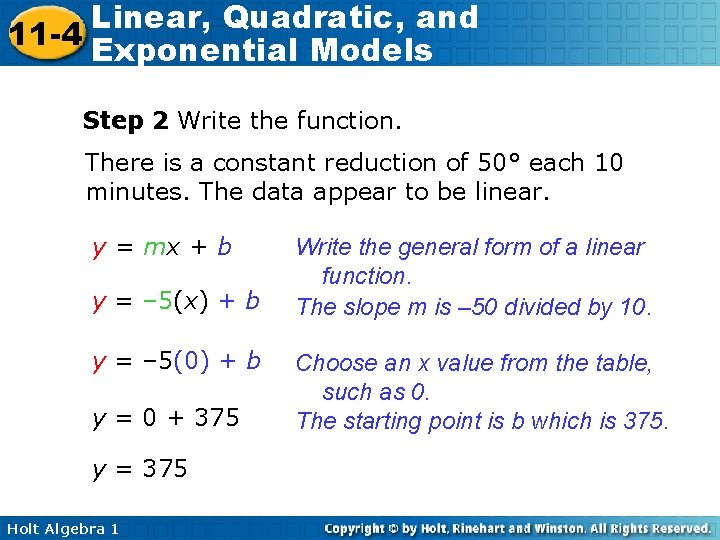 Linear, Quadratic, and 11 -4 Exponential Models Step 2 Write the function. There is