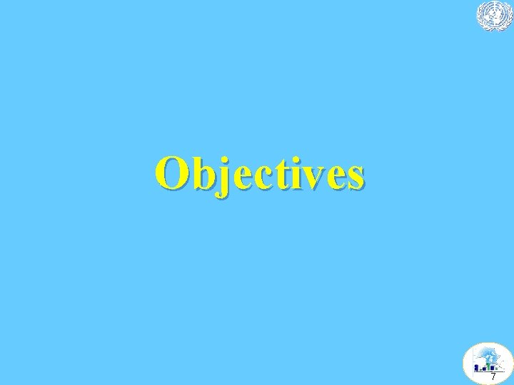 Objectives 7 