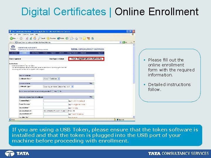 Digital Certificates | Online Enrollment Your Registration Authority § Please fill out the online