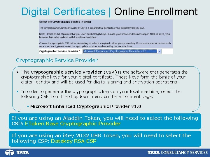 Digital Certificates | Online Enrollment Cryptographic Service Provider • The Cryptographic Service Provider (CSP)