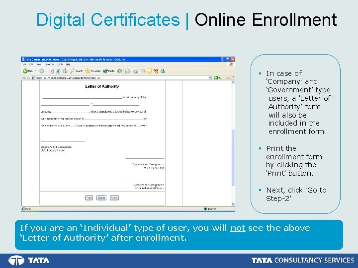 Digital Certificates | Online Enrollment § In case of ‘Company’ and ‘Government’ type users,