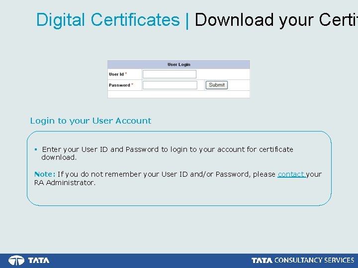 Digital Certificates | Download your Certif Login to your User Account § Enter your