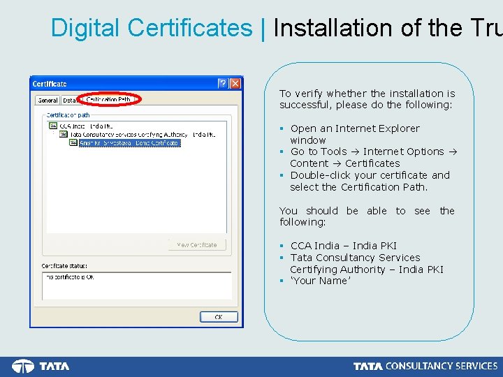 Digital Certificates | Installation of the Tru To verify whether the installation is successful,