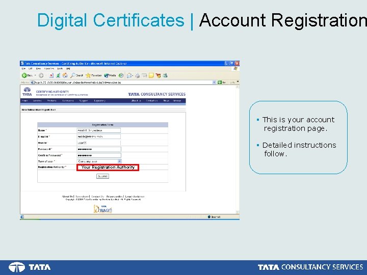 Digital Certificates | Account Registration § This is your account registration page. § Detailed