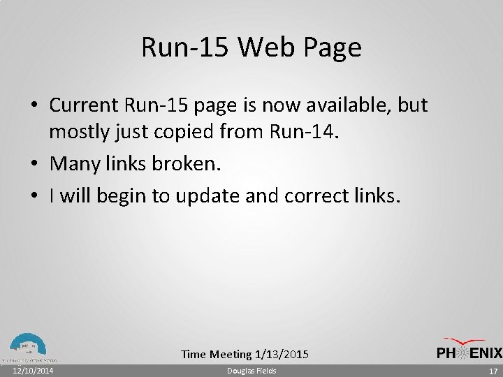 Run-15 Web Page • Current Run-15 page is now available, but mostly just copied