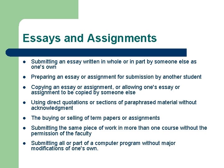 Essays and Assignments l Submitting an essay written in whole or in part by