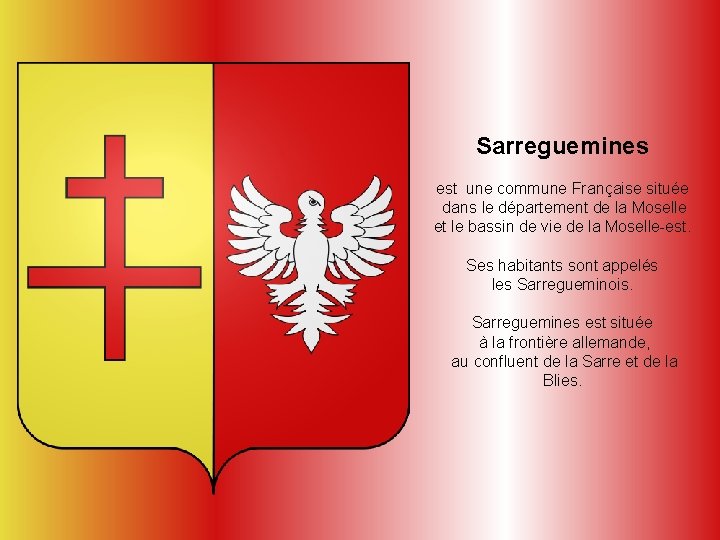 Sarreguemines est une commune Française située dans le département de la Moselle et le