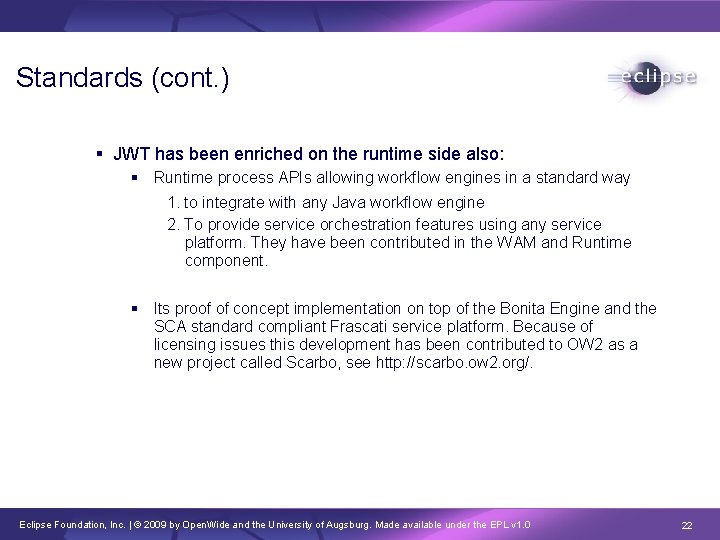 Standards (cont. ) JWT has been enriched on the runtime side also: Runtime process