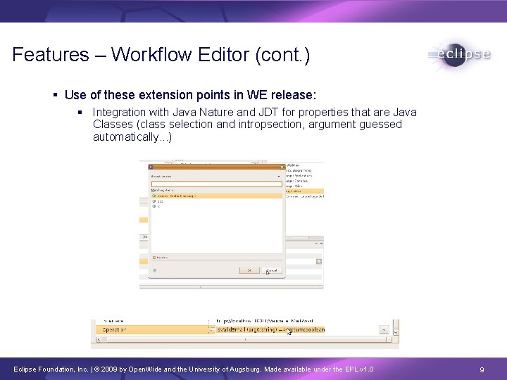 Features – Workflow Editor (cont. ) Use of these extension points in WE release: