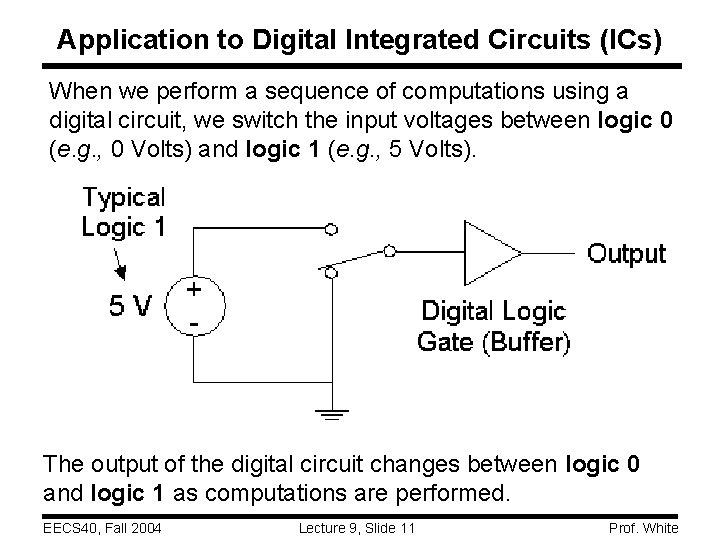 Application to Digital Integrated Circuits (ICs) When we perform a sequence of computations using