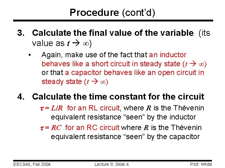 Procedure (cont’d) 3. Calculate the final value of the variable (its value as t