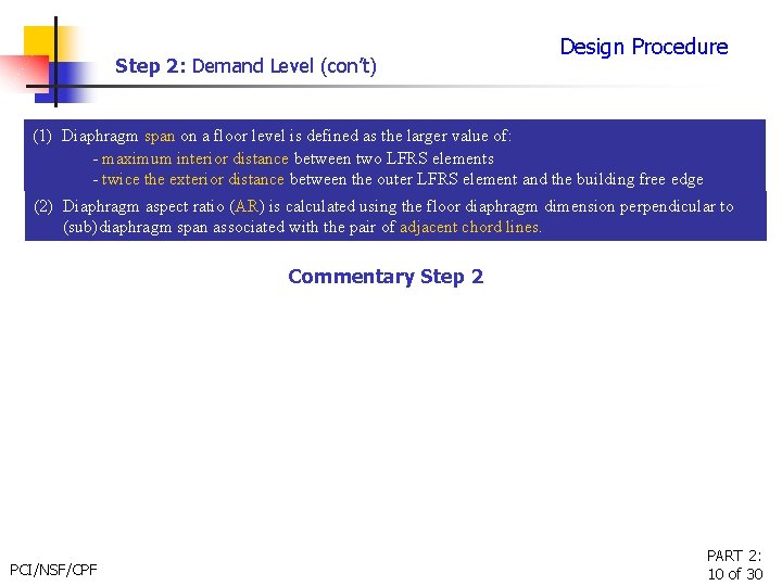 Step 2: Demand Level (con’t) Design Procedure (1) Diaphragm span on a floor level