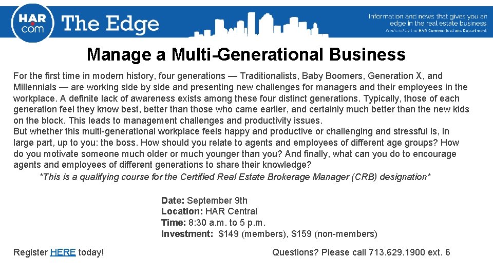 Manage a Multi-Generational Business For the first time in modern history, four generations —