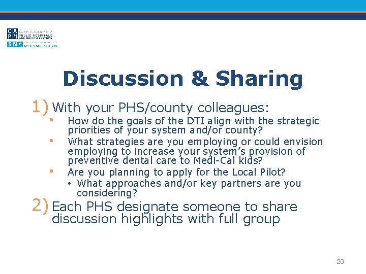 Discussion & Sharing 1) With your PHS/county colleagues: • • • How do the