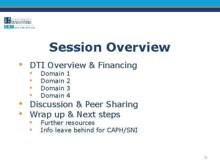 Session Overview • • • DTI Overview & Financing • Domain 1 • Domain