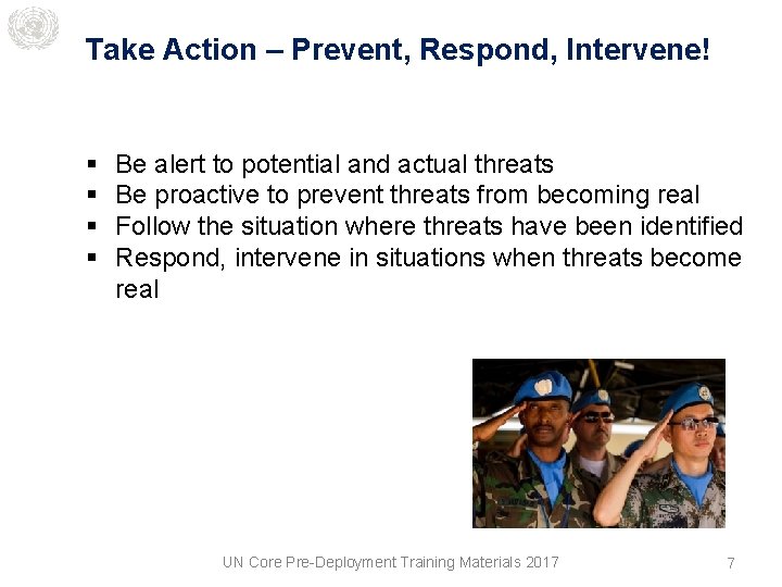 Take Action – Prevent, Respond, Intervene! § § Be alert to potential and actual