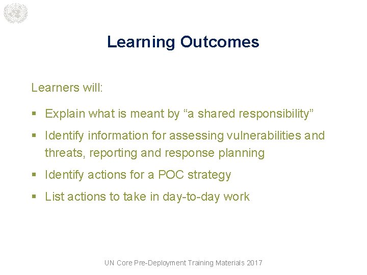 Learning Outcomes Learners will: § Explain what is meant by “a shared responsibility” §