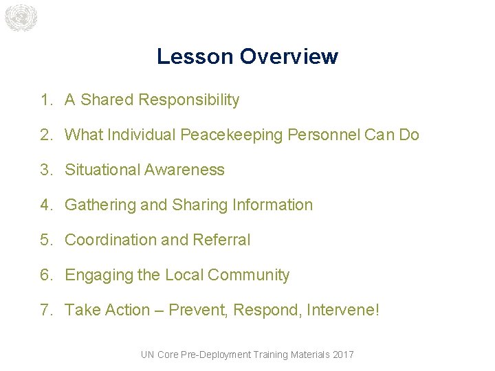 Lesson Overview 1. A Shared Responsibility 2. What Individual Peacekeeping Personnel Can Do 3.