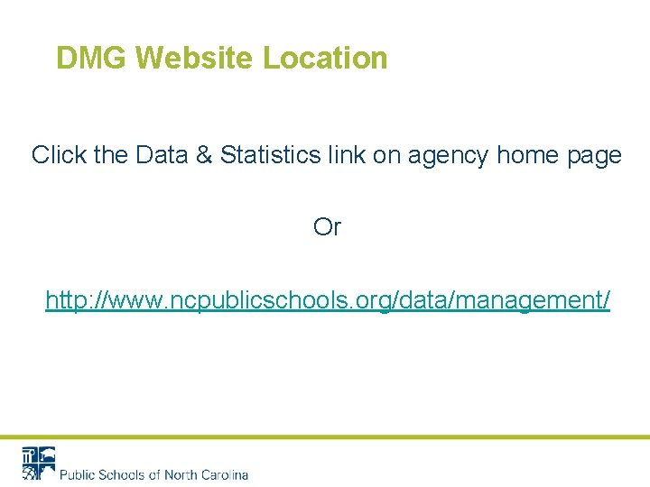 DMG Website Location Click the Data & Statistics link on agency home page Or