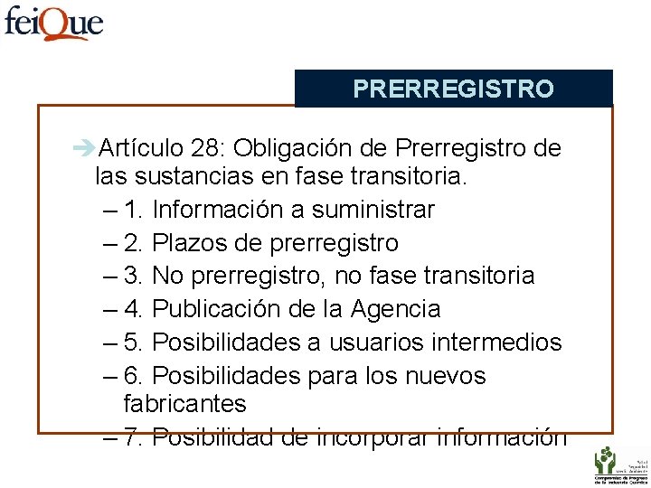 PRERREGISTRO èArtículo 28: Obligación de Prerregistro de las sustancias en fase transitoria. – 1.
