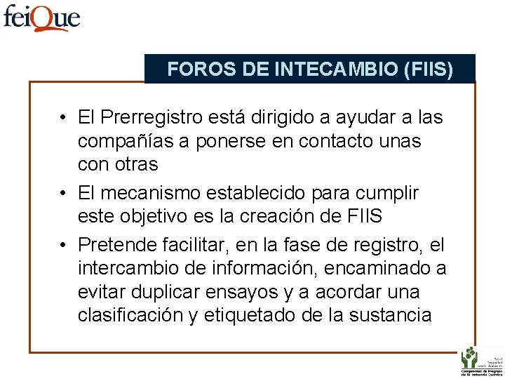 FOROS DE INTECAMBIO (FIIS) • El Prerregistro está dirigido a ayudar a las compañías