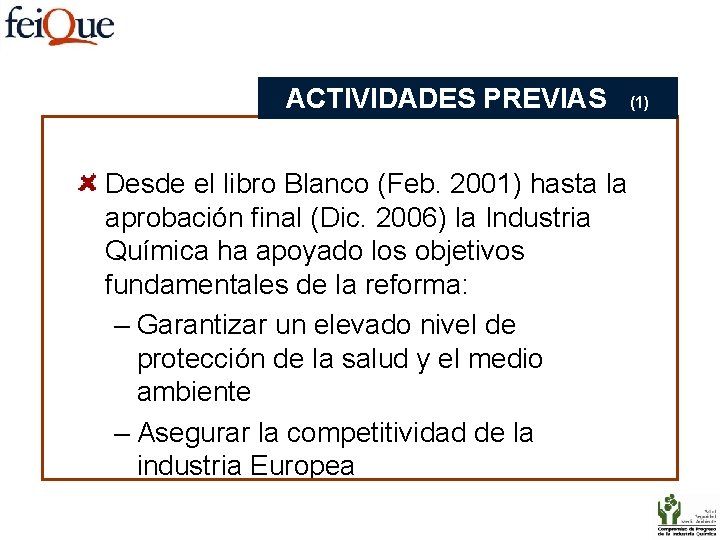 ACTIVIDADES PREVIAS Desde el libro Blanco (Feb. 2001) hasta la aprobación final (Dic. 2006)
