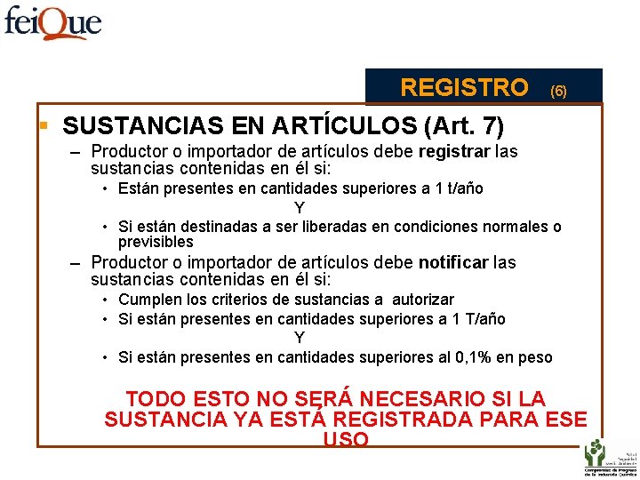 REGISTRO (6) § SUSTANCIAS EN ARTÍCULOS (Art. 7) – Productor o importador de artículos