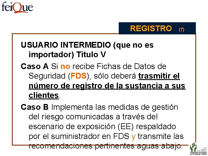 REGISTRO (7) USUARIO INTERMEDIO (que no es importador) Titulo V Caso A Si no