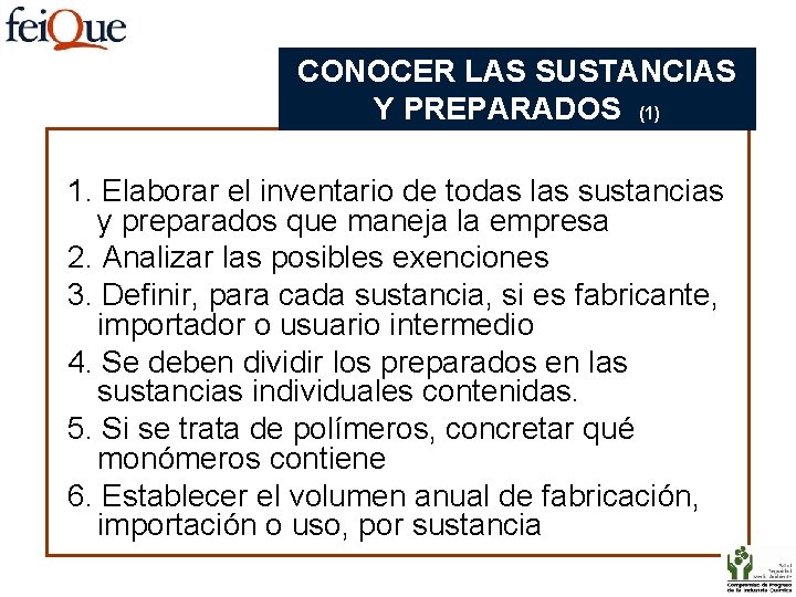 CONOCER LAS SUSTANCIAS Y PREPARADOS (1) 1. Elaborar el inventario de todas las sustancias