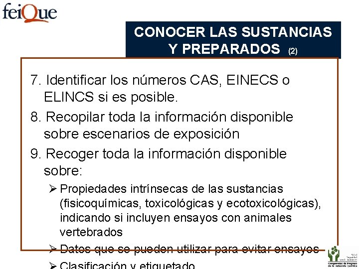 CONOCER LAS SUSTANCIAS Y PREPARADOS (2) 7. Identificar los números CAS, EINECS o ELINCS
