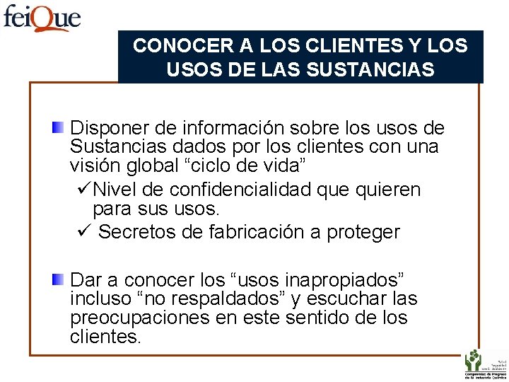 CONOCER A LOS CLIENTES Y LOS USOS DE LAS SUSTANCIAS Disponer de información sobre