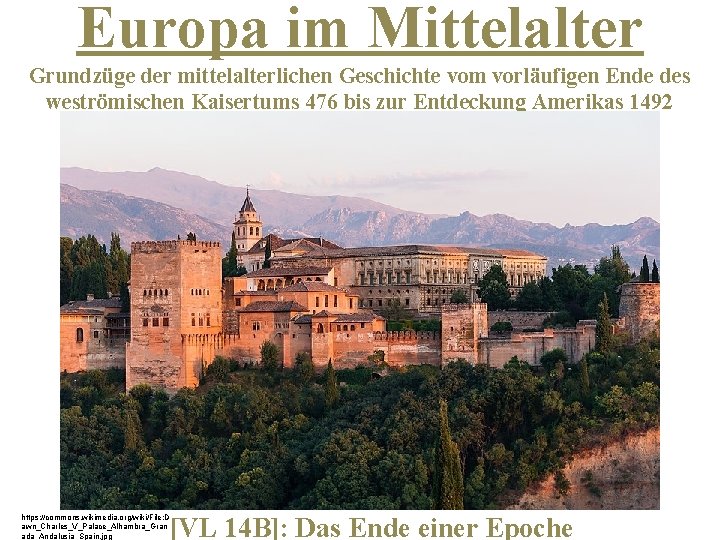 Europa im Mittelalter Grundzüge der mittelalterlichen Geschichte vom vorläufigen Ende des weströmischen Kaisertums 476