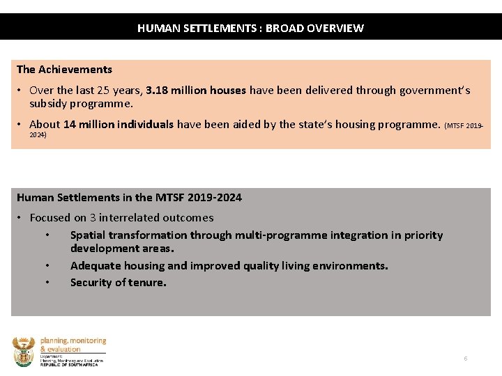 HUMAN SETTLEMENTS : BROAD OVERVIEW The Achievements • Over the last 25 years, 3.