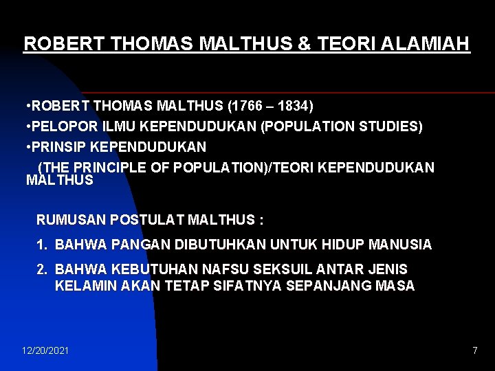 ROBERT THOMAS MALTHUS & TEORI ALAMIAH • ROBERT THOMAS MALTHUS (1766 – 1834) •