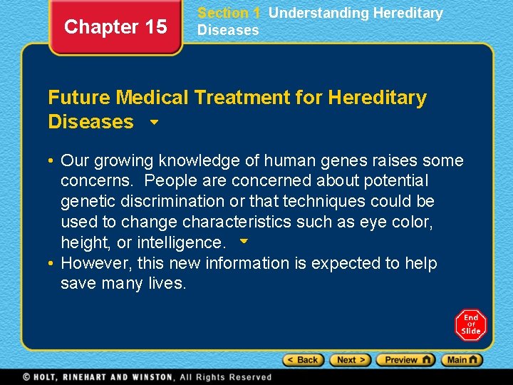 Chapter 15 Section 1 Understanding Hereditary Diseases Future Medical Treatment for Hereditary Diseases •
