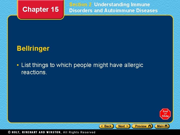 Chapter 15 Section 2 Understanding Immune Disorders and Autoimmune Diseases Bellringer • List things