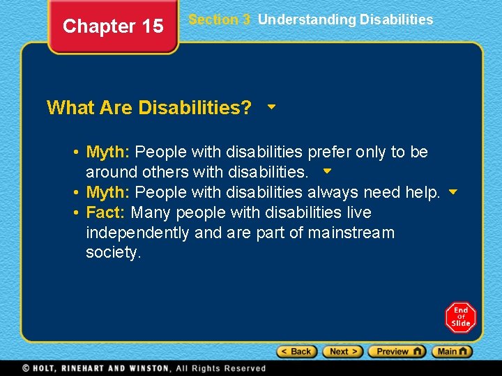 Chapter 15 Section 3 Understanding Disabilities What Are Disabilities? • Myth: People with disabilities