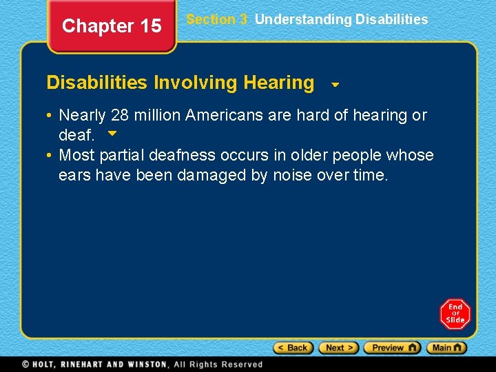 Chapter 15 Section 3 Understanding Disabilities Involving Hearing • Nearly 28 million Americans are