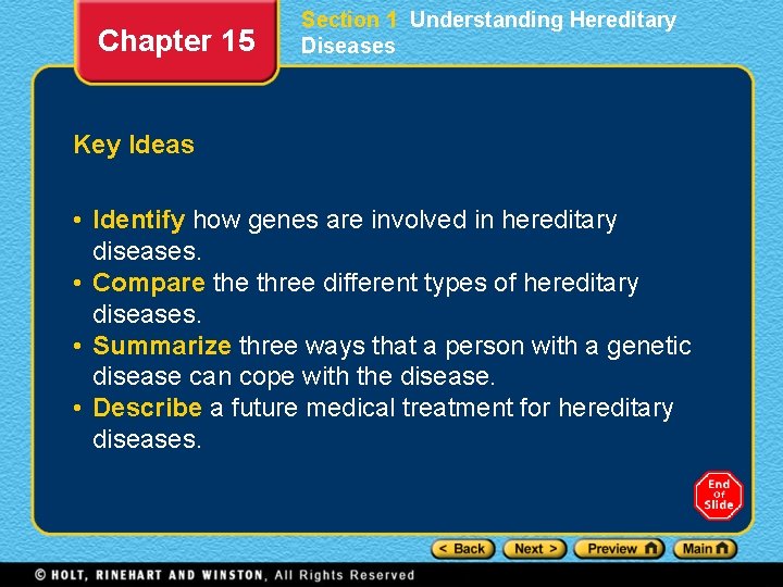 Chapter 15 Section 1 Understanding Hereditary Diseases Key Ideas • Identify how genes are